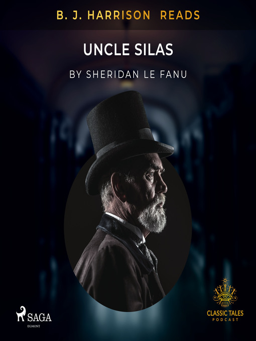 Title details for B. J. Harrison Reads Uncle Silas by Sheridan Le Fanu - Available